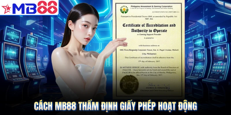 Cách MB88 thẩm định giấy phép hoạt động